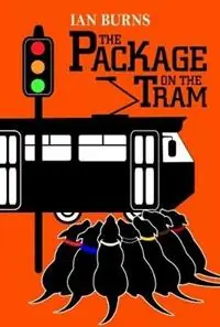 Dagaanbieding The Package on the Tram - Ian B G Burns - Libro in lingua inglese - Twevven Books -