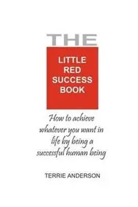 The Little Red Success Book - Terrie Anderson - Libro in lingua inglese - Terri Anderson - Nieuw