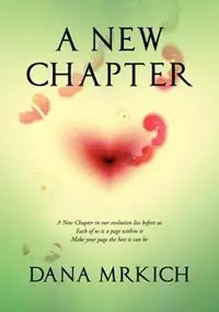 Exclusieve Aanbieding A New Chapter - Dana Mrkich - Libro in lingua inglese - DonStar Productions -