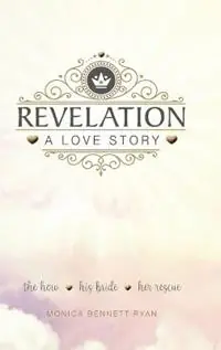 REVELATION A Love Story - Monica Bennett-Ryan - Libro in lingua inglese - In His Name Publishing - Goedkoop
