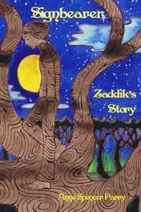 Signbearer The Story of Zaddik - Anne Spencer Parry - Libro in lingua inglese - Pinchgut Press - Beperkt Aanbod