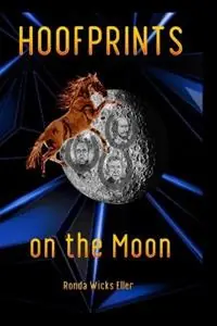 Hoofprints on the Moon - Ronda Wicks Eller - Libro in lingua inglese - Skywing Press - Merkproduct
