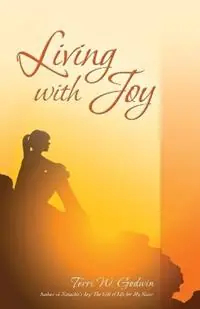 Weekendaanbieding Living with Joy - Terri W Godwin - Libro in lingua inglese - BJ Publishing -
