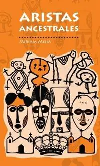 Gratis Retour Aristas ancestrales - Miriam Mejia - Libro in lingua inglese - Guapane -
