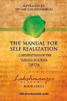 Populair The Manual for Self Realization 112 Meditations of the Vijnana Bhairava Tantra - Swami Lakshmanjoo - Libro in lingua inglese - Universal Shaiva Fellowship - Lakshmanjoo Academy Book