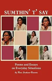 Meest Verkocht Sumthin‘ T‘ Say - Rose Jackson-Beavers - Libro in lingua inglese - Prioritybooks Publications -