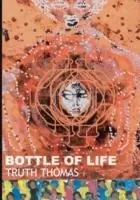 Shop Nu Bottle of Life - Truth Thomas - Libro in lingua inglese - Flipped Eye Publishing Limited -