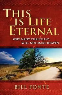 Weekendaanbieding This Is Life Eternal - Bill Fonte - Libro in lingua inglese - Ranell Publishing -