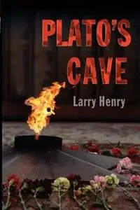 Plato‘s Cave - Larry Henry - Libro in lingua inglese - McAnally Flats Press - Exclusieve Aanbieding