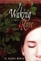 Korting Waking Rose A Fairy Tale Retold - Regina Doman - Libro in lingua inglese - Chesterton Press -