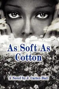 As Soft As Cotton - J Carter-Ball - Libro in lingua inglese - Joyce Carter-Ball - Exclusieve Aanbieding