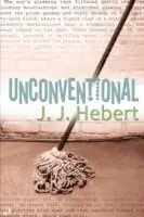 Unconventional - J. J. Hebert - Libro in lingua inglese - Mindstir Media - Bestseller