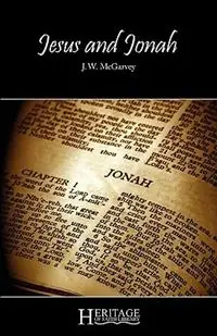 Jesus and Jonah - J. W. McGarvey - Libro in lingua inglese - Deward Publishing - Bestel Nu