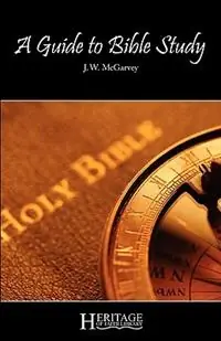 Direct Verzonden A Guide to Bible Study - J. W. McGarvey - Libro in lingua inglese - Deward Publishing -