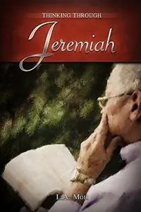 Thinking Through Jeremiah - L. A. Mott - Libro in lingua inglese - Deward Publishing - Voordeelprijs
