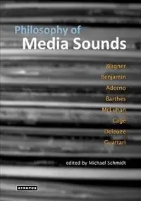 Philosophy of Media Sounds - Michael Schmidt - Libro in lingua inglese - Atropos Press - Superprijs