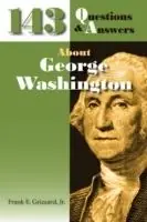 Shop Nu 143 Questions & Answers About George Washington - Frank E Grizzard - Libro in lingua inglese - Mariner Publishing -
