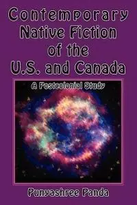 Shop Nu Contemporary Native Fiction of the US and Canada A Postcolonial Study - Punyashree Panda - Libro in lingua inglese - Bauu Institute -
