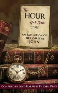 The Hour Has Come - Libro in lingua inglese - John Marshall Ministries - Snelle Levering
