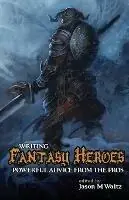 Lage Kosten Writing Fantasy Heroes - Jason M Waltz - Libro in lingua inglese - Rogue Blades Entertainment -