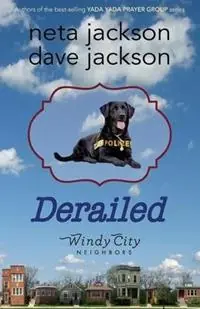 Derailed - Dave Jackson - Neta Jackson - Libro in lingua inglese - Castle Rock Creative, Inc. - Veilige Betaling