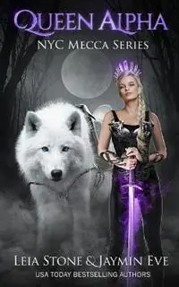 Hete Deal Queen Alpha - Jaymin Stone, Leia Eve - Libro in lingua inglese - Leia Stone LLC -