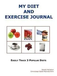 Koopje My Diet and Exercise Journal - Pamela McCallum - Libro in lingua inglese - Converpage -