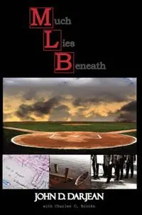 Much Lies Beneath - John D Darjean - Charles C Brooks - Libro in lingua inglese - Media Techniques, Inc. - Fabrieksprijs