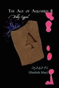 Laatste Kans The Age of Aquarius II - Bobby Legend - Libro in lingua inglese - Legend Publishing Company -