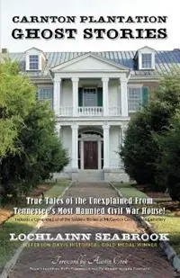 Carnton Plantation Ghost Stories - Lochlainn Seabrook - Libro in lingua inglese - Sea Raven Enterprises - Fabrieksprijs
