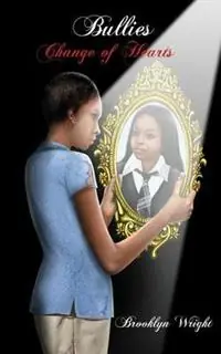 Bullies Change of Hearts - Brooklyn Wright - Libro in lingua inglese - Wright Book Publishing - Hoge Kwaliteit