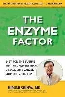 The Enzyme Factor How to Live Long and Never be Sick - Hiromi Shinya - Libro in lingua inglese - Millichap Books, LLC - Populair