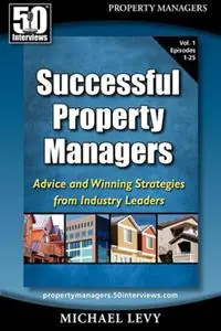 Uitverkoop Successful Property Managers Advice and Winning Strategies from Industry Leaders (Vol. 1) - Michael Levy - Libro in lingua inglese - Levy Consulting, LLC -