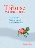 The Tortoise Workbook Strategies for Getting Ahead at Your Own Pace - Sharon Good - Libro in lingua inglese - Good Life Press - Snelle Levering