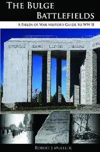 Bulge Battlefields A Field‘s of War Visitors Guide to WWII - Robert J Mueller - Libro in lingua inglese - French Battlefields - Lage Prijs