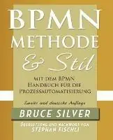 Tijdelijk Beschikbaar BPMN Methode Und Stil Zweite Auglage Mit Dem BPMN Handbuch Fur Die Prozessautomatisierung - Bruce Silver - Libro in lingua inglese - Cody-Cassidy Press -