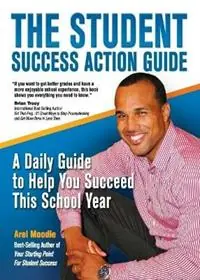 The Student Success Action Guide - Arel Moodie - Libro in lingua inglese - Arel Moodie International - Exclusieve Aanbieding