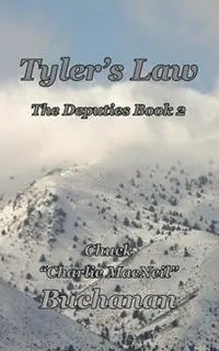 Uitverkoop Tyler‘s Law The Deputies Book 2 - Chuck Buchanan - Libro in lingua inglese - Sisley Creek Press - Deputies