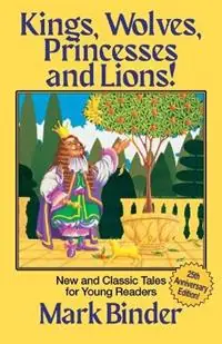 Koopje Kings, Wolves, Princesses and Lions - Mark Binder - Libro in lingua inglese - Light Publications -