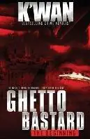 Ghetto Bastard The beginning - K‘Wan - Libro in lingua inglese - Write 2 Eat Concepts, LLC - Veilige Betaling