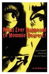 What Ever Happened to Mommie Dearest? - John William Law - Libro in lingua inglese - Aplomb Publishing - Express Levering