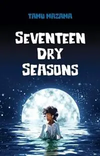 Seventeen Dry Seasons - Tamu Mazama - Libro in lingua inglese - Universal Write Publications LLC - Betaalbaar