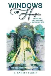 Speciale Aanbieding Windows of Hope - C Ramsey Turpin - Libro in lingua inglese - C Ramsey Turpin -