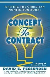 Bestel Nu Writing the Christian Nonfiction Book Concept to Contract - David E Fessenden - Libro in lingua inglese - Sonfire Media LLC -