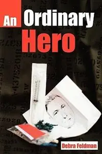 An Ordinary Hero an Ordinary Hero - Debra Feldman - Libro in lingua inglese - Studio Publishing - Hete Deal