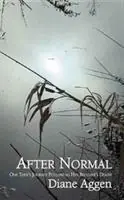 After Normal One Teen‘s Journey Following Her Younger Brother‘s Death - Diane Aggen - Libro in lingua inglese - Healthy Life Press - Hete Deal