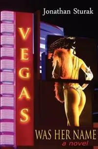 Vegas Was Her Name - Jonathan Sturak - Libro in lingua inglese - Pendan Publishing - Gecertificeerd