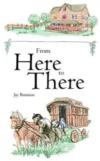Seizoensaanbieding From Here to There - Jay B. Bennion - Libro in lingua inglese - Pearl Publishing, LLC -