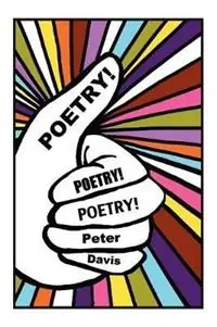 Poetry! Poetry! Poetry! - Peter Davis - Libro in lingua inglese - Bloof Books - Koopje