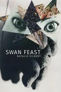 Direct Beschikbaar Swan Feast - Natalie Eilbert - Libro in lingua inglese - Bloof Books -